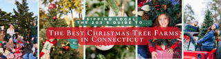 The Best Christmas Tree Farms in Connecticut | The 203’s Ultimate Guide